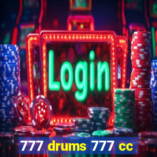 777 drums 777 cc